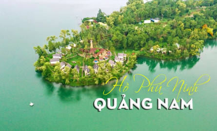 Hồ Phú Ninh – Hướng dẫn du lịch Hồ Phú Ninh Quảng Nam